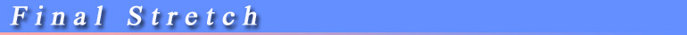 Final Stretch